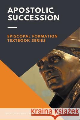 Apostolic Succession Christopher Bryant   9798223796480