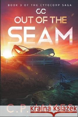 Out of the Seam C P James   9798223807032 C.P. James