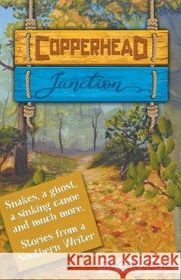Copperhead Junction Roger Lowe   9798223811022