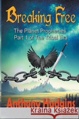 Breaking Free Anthony Hudgins   9798223844457 Paper Gold Publishing Old