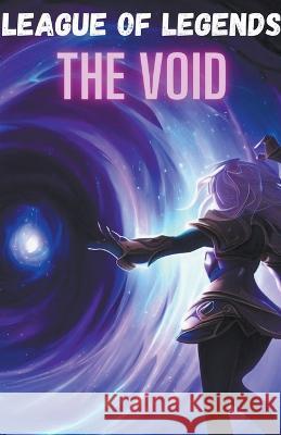 League of Legends The VOID Fandom Books   9798223847700 Fandom Books
