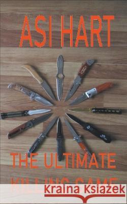 The Ultimate Killing Game Asi Hart   9798223875574 Asi Hart