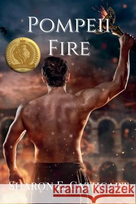 Pompeii Fire Sharon E Cathcart 9798223911548