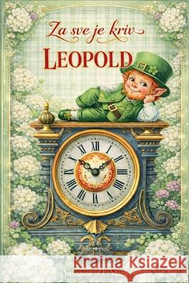 Za sve je kriv Leopold Susanna D Stark 9798223934318