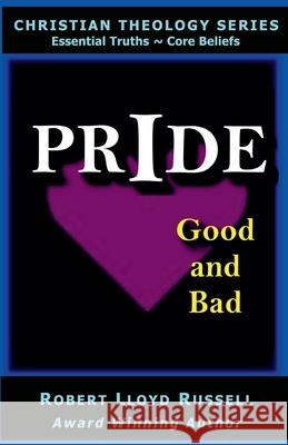 Pride: Good and Bad Robert Lloyd Russell 9798223938781