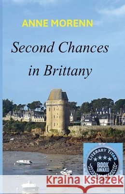 Second Chances in Brittany Morenn, Anne 9798223951568 Anne Morenn