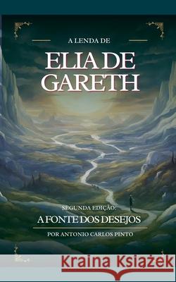 Elia de Gareth & A Feiticeira de Shadowthorn Antonio Carlos Pinto 9798223959632 Antonio Carlos Pinto