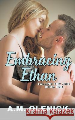 Embracing Ethan A M Olenick   9798223962267 A.M. Olenick