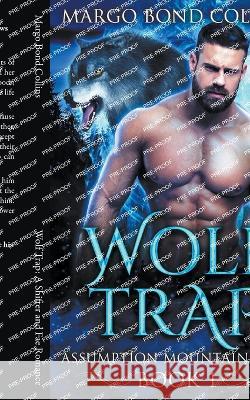 Wolf Trap: A Shifter and Fae Romance Margo Bond Collins   9798223968962 Margo Bond Collins