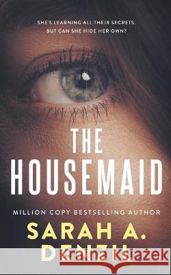 The Housemaid Sarah A Denzil   9798223975373 Sarah A. Denzil