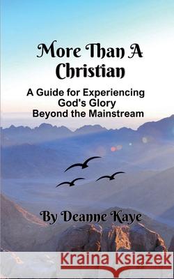 More Than A Christian Deanne Kaye   9798223980445 Deanne Kaye