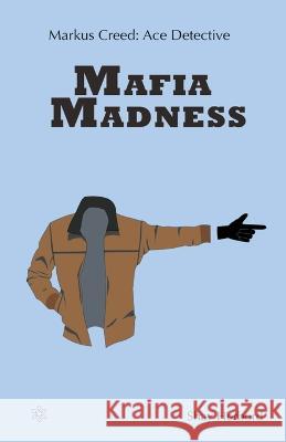 Markus Creed: Mafia Madness Shay Herbord   9798223985402 Herbordbooks