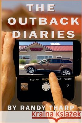 The Outback Diaries Randy Tharp 9798224000241