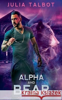 Alpha and Bear Julia Talbot 9798224004409