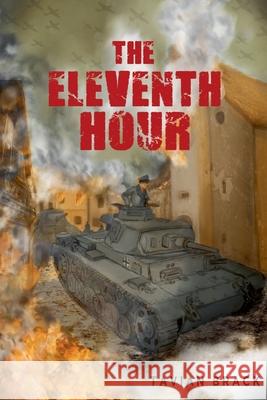 The Eleventh Hour Tavian Brack 9798224051809 Tavian Brack