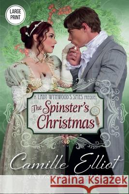 The Spinster's Christmas Camille Elliot 9798224083848