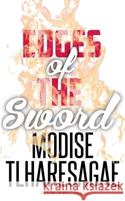 Edges of the Sword Modise Tlharesagae 9798224090037