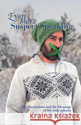 Even More Suspect Speakers James Stephens 9798224091065