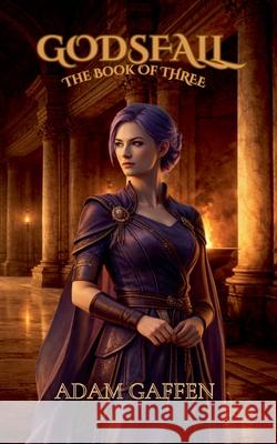 The Book of Three Adam Gaffen 9798224094387