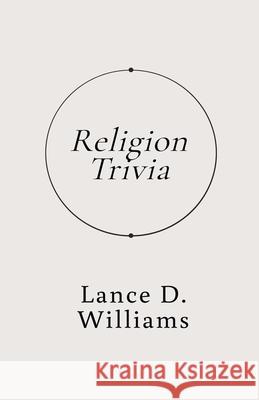 Religion Trivia Lance D Williams 9798224100927 Lance D. Williams