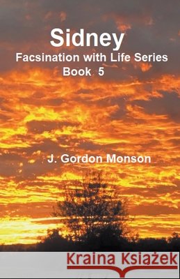 Sidney J Gordon Monson 9798224111848