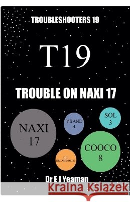 Trouble on Naxi 17 Yeaman, E. J. 9798224149322 Dr E J Yeaman