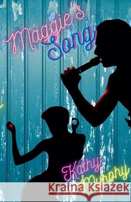 Maggie's Song Kathy Murphy 9798224162376