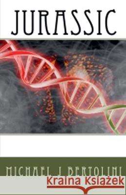 Jurassic Michael Bertolini 9798224166930