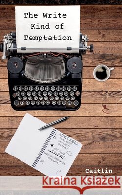 The Write Kind of Temptation Caitlin Klassen 9798224185146