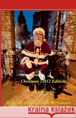 Christmas (2012 Edition) Kevin James Joseph McNamara 9798224186570