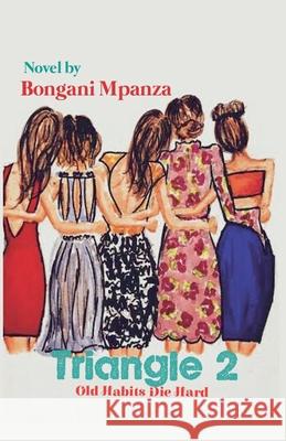 Triangle 2: Old Habits Die Hard Bongani Mpanza 9798224218523