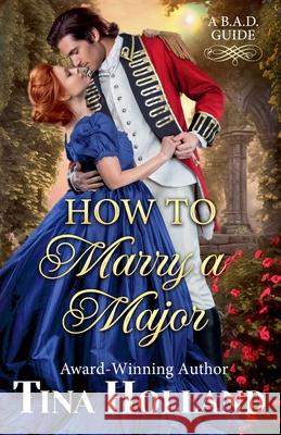 How to Marry a Major Tina Holland 9798224292707