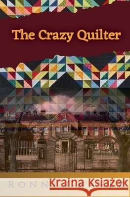 The Crazy Quilter Ronni Chavez 9798224297436 Road Home Quilting