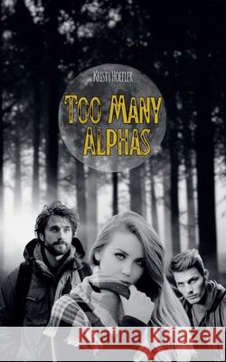 Too Many Alphas Kristy Hoefler 9798224336043