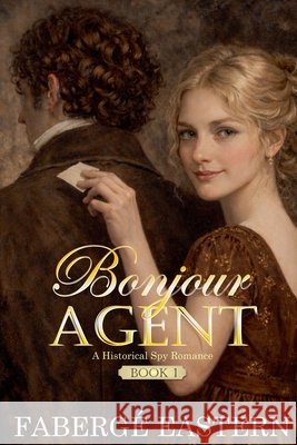 Bonjour Agent Faberge Eastern 9798224348909