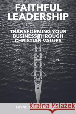 Faithful Leadership Layne McDonald 9798224353880