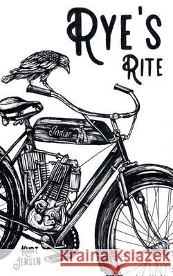 Rye's Rite Kurt Jensen 9798224356737