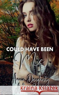 Could Have Been Me Annie Daugherty, Annie Beach 9798224359967