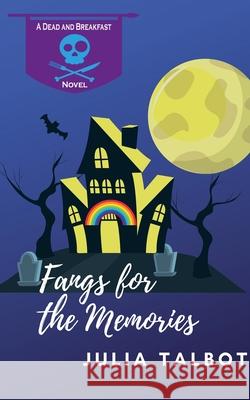Fangs for the Memories Julia Talbot 9798224372973