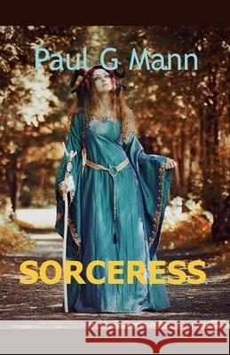 Sorceress Paul G Mann 9798224405497