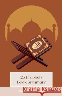 25 Prophets Book Summary Arief Muinnudin 9798224421572