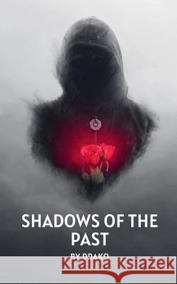 Shadows of the Past Drako 9798224447732