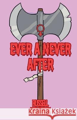 Ever a Never After Russell Holbrook 9798224448685