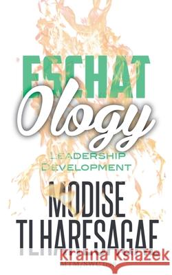 Eschatology Modise Tlharesagae 9798224460939