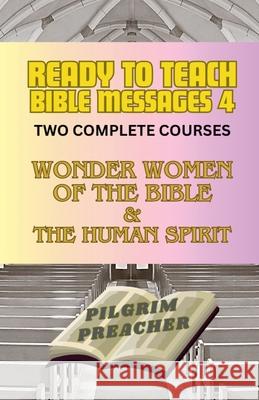 Ready to Teach Bible Messages 4 Pilgrim Preacher 9798224474356