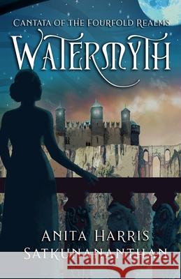 Watermyth Anita Harris Satkunananthan 9798224480395