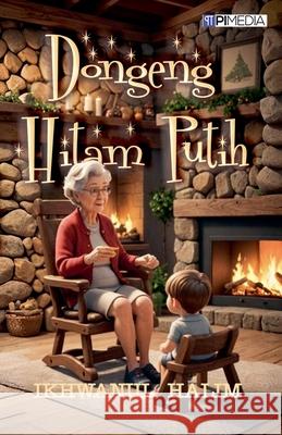 Dongeng Hitam Putih Ikhwanul Halim 9798224513468