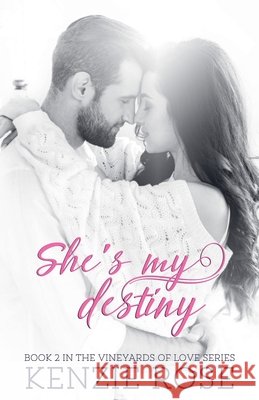 She's My Destiny Kenzie Rose 9798224518913