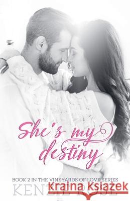 She's My Destiny Kenzie Rose 9798224518913