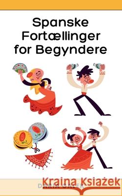 Spanske Fortællinger for Begyndere Daria Galek 9798224522798